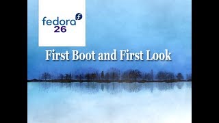 Fedora 26 First Boot and First Look | New Features - Desktop Tour