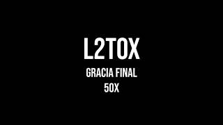 L2TOX.com | Gracia Final 50x | OPENING 29 JANUARY