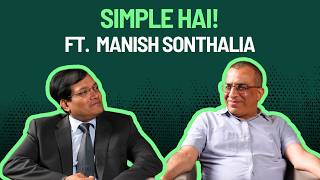 Manish Sonthalia's Secret to Winning in Stocks! | Simple Hai! with Vivek Law | EP 15