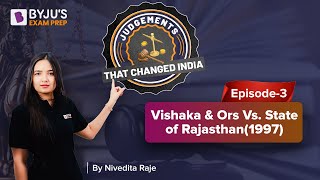 Vishaka \u0026 Ors Vs. State of Rajasthan(1997) | Judgements That Changed India | Episode 3