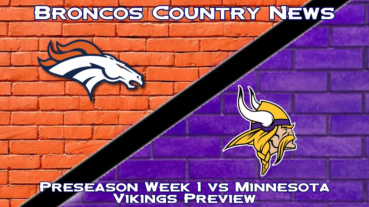 BCN: Denver Broncos Vs Minnesota Vikings | 2021 Preseason Week 1 ...