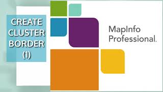 Tutorial Map Info Professional #10 Create cluster border