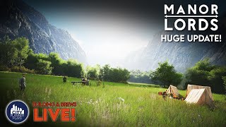 HUGE Manor Lords Update!  Let's check it out LIVE! |  Building and Brews!