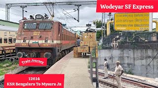 12614 | KSR Bengaluru To Mysuru Jn | Wodeyar SF Express | Train Journey |