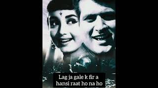 Lag Ja gale k fir a hansi raat ho na ho! Wo kaun thi( Movie) Manoj kumar & Sadhana! Lyrics