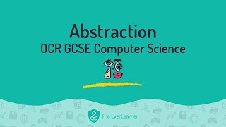 Abstraction (OCR GCSE Computer Science)