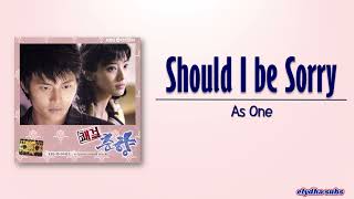 As One - should i be sorry [Sassy Girl Choon Hyang OST] [Rom|Eng Lyric]