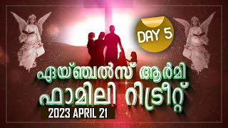 ഏയ്ഞ്ചൽസ് ആർമി ഫാമിലി റിട്രീറ് | DAY 5