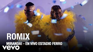 Miranda! - Romix (En Vivo Estadio Ferro)