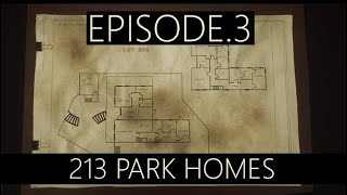 Ep.3 - 213 Park Homes - A Ready Or Not Story