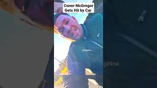 Conor McGregor Gets Hit by Car #conormcgregor #shorts #shortsfeed