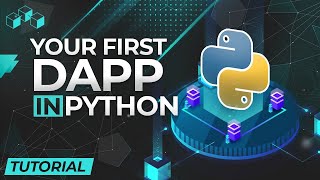 How to Make Your first Dapp in Python?