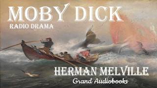 Moby Dick by Herman Melville - Radio Broadcast +Subtitles (Radio Drama)  *Grand Audiobooks