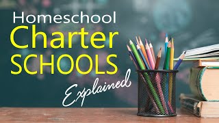 Homeschool Charter Schools Explained