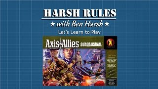 HARSH RULES - Let's Learn To Play: Axis \u0026 Allies: Guadalcanal - PART I