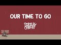 State Champs - Our Time to Go (Lyrics) 🎵