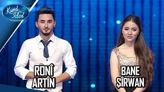 Kurd Idol - Bane Şîrwan \u0026 Ronî Artîn -Key Tom Dîwe Key Etnasim /بانە شیروان \u0026 ڕۆنی ئاڕتین