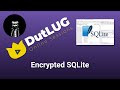 Steve Watts - Encrypted SQLite | DutLUG