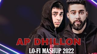 AP Dhillon Lofi Mashup || Punjabi Mashup 2022 || Latest Punjabi Songs || Gurinder Gill