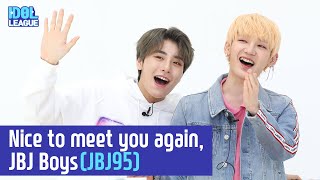 (ENG SUB) JBJ95 Nice to meet you again, JBJ Boys - (1/5) [IDOL LEAGUE]