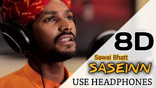 Saseinn - Sawai Bhatt (8D AUDIO) | Himesh Rashamiya | 8D songs | New songs | Hindi songs | 8D Quix