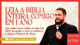 A Bíblia em um Ano - Episódio 51 - Ex 39-40 - Lv 27 - Salmo 83 - Pe. Adriano Zandoná