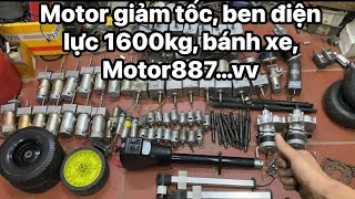 Motor giảm tốc , ben điện 1t600kg , bánh xe, motor 877..vv .Lh 0973190035