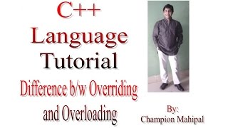 C++ Programming Language Tutorial 73 Difference between Overloading and Overriding Function with ex