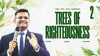 🔴 DAY 2 - TREES OF RIGHTEOUSNESS - Pastor Ashish || 26.02.2025