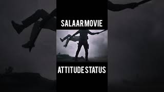 Salaar movie Attitude status #status #shorts #salaarmovie #prabhas #status