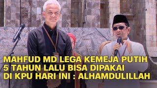 Kocak! Mahfud MD Ceritakan Baju Putih yang Gagal dipakai ditahun 2019 : Kini saya menggunakannya