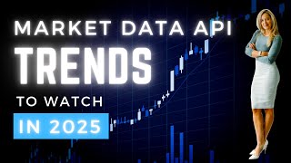 Top Market Data API 📉 Trends to Watch 👀 in 2025