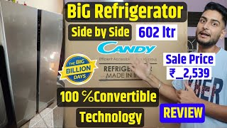 CANDY 602 L Frost Free | Side by Side Refrigerator with 100% Convertible Refrigerator | Review