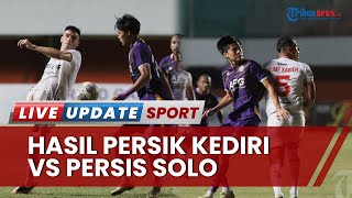 Hasil Persik Kediri Vs Persis Solo Liga 1 2022/2023, Brace Rodriguez Bantu Laskar Sambernyawa Menang