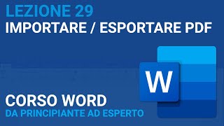 Importare ed Esportare PDF - WORD TUTORIAL ITALIANO 29 [Corso 2023]