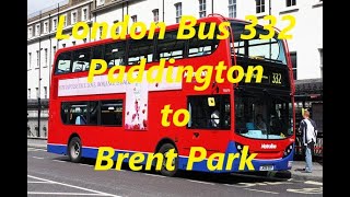 💖 Exploring London Bus Route 332 🚌. 15km🚌 from Paddington to Brent Park in London 💖💖💖