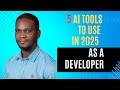 Top 5 Ai Tools  to use in 2025 as  Developer