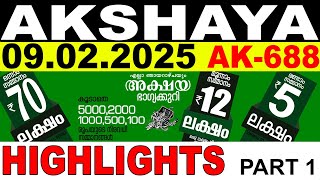 KERALA LOTTERY AKSHAYA AK-688 | LIVE LOTTERY RESULT TODAY 09/02/2025 | KERALA LOTTERY LIVE RESULT