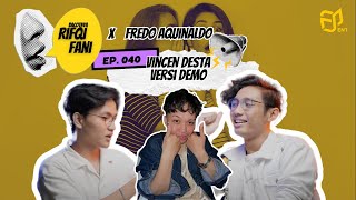 Vincen Desta Versi Demo - BACOTNYA RIFQI FANI With Fredo Aquinaldo