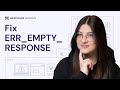 How to Fix ERR_EMPTY_RESPONSE (2026)