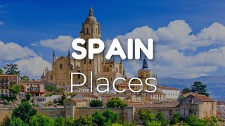 Top 10 BEST Places To Visit in SPAIN 2023 - Travel Video