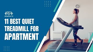 11 Best Quiet Treadmill For Apartment Small Spaces And Home