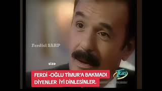 Ferdi Tayfur Oğlu Timur hakkındaki konuşması