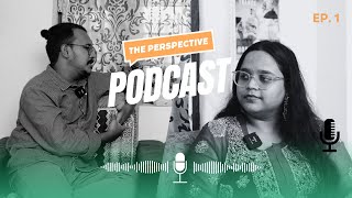 The Perspective podcast with Ruchitha Vanguri |Peoples Stories| Episode 1