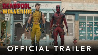 Deadpool & Wolverine |  Trailer | In Theaters July 26