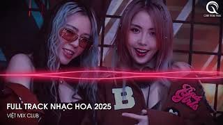 NHẠC TRUNG QUỐC REMIX 2025 - NHẠC HOA REMIX HOT TIKTOK - FULL SET NHẠC TRUNG REMIX HAY 2025