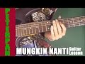 Tutorial Peterpan - Mungkin Nanti Guitar Melody Lesson + TAB