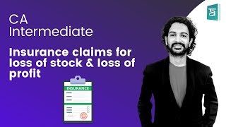 Insurance claims for loss of stock and loss of profit CA Inter | Accounting | English | CA Sandesh