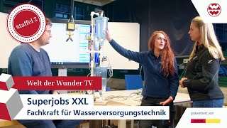 Superjobs XXL - Fachkraft für Wasserversorgungstechnik - S02 F01 - Welt der Wunder