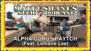 Fake Alpha Gurus & The Hamburger Helper Last Meal | Matt and Shane’s Secret Podcast